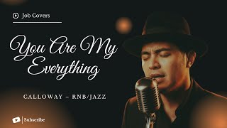 Download lagu You Are My Everything - Calloway - Male RNB/Jazz Cover (Lyric Video) mp3 Download lagu You Are My Everything - Calloway - Male RNB/Jazz Cover (Lyric Video) mp3
