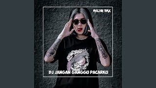 Download lagu DJ JANGAN GANGGU PACARKU VIRAL TIKTOK... mp3