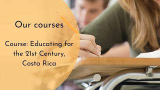 preview picture of video 'Course: Educating for the 21st Century, Costa Rica'