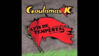 Goulamas'K - Je lève mon verre