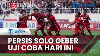 Persis Hari Ini: Persis Solo Geber Laga Uji Coba Hari Ini: Bukan Lawan Dewa United & Tanpa Penonton