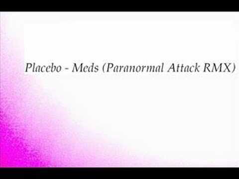 Placebo - Meds (Paranormal Attack RMX)