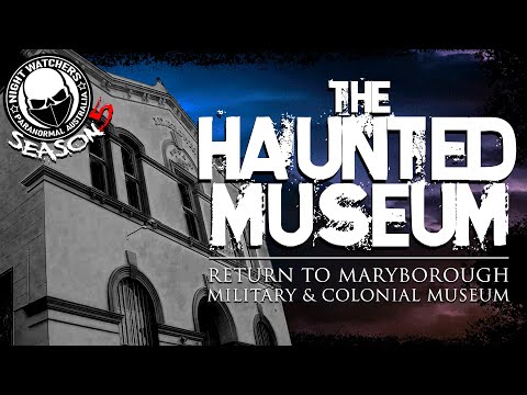 MILITARY GHOST LEAVES US A CLUE AS TO.... RETURN TO MARYBOROUGH MILITARY & COLONIAL MUSEUM S5Ep6