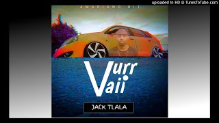 Download lagu Jack Tlala - Vurr Vaii (amapiano hit) mp3 Download lagu Jack Tlala - Vurr Vaii (amapiano hit) mp3