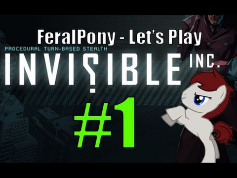 Let's Play - Invisible Inc, w/Feralpony! Part 1