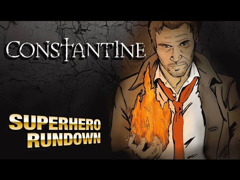 Superhero Rundown - Constantine