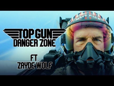 Top Gun | Danger Zone ft. @ZaydeWolf