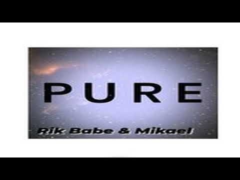 Rik Babe & Mikael - PURE (Prod. ANABOLIC BEATZ)