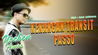 Download lagu Yochen Amos - KENANGAN TRANSIT PASSO mp3 Download lagu Yochen Amos - KENANGAN TRANSIT PASSO mp3