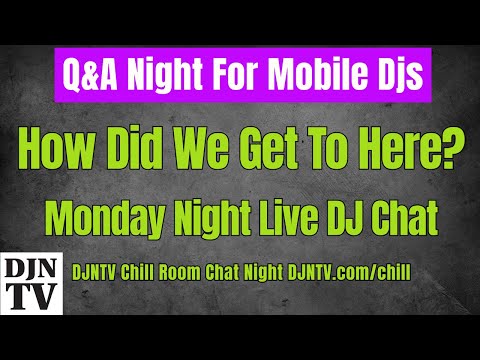 The Path To Here For A Mobile DJ on the Monday Night DJ Chill Room Hangout #DJNTV