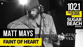 Matt Mays - Faint of Heart (Live at the Edge)
