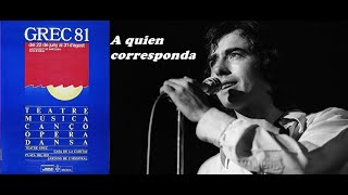 Joan Manuel #Serrat - A quien corresponda. - Festival Grec 1981 (Audio)