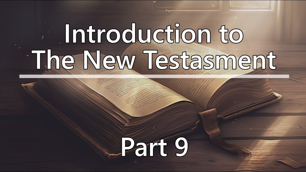 Introduction to The New Testament 9