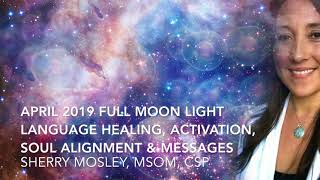 Download Lagu April 2019 Full Moon Light Language Healing , Activation, Soul Alignment u0026 Messages Thumbnail