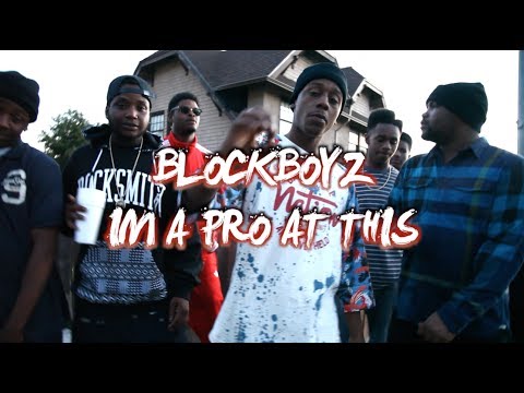Blockboyz - I'm A Pro At This (Official Music Video)