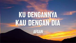 Download lagu Afgan - Ku Dengannya Kau Dengan Dia | Lirik Lagu mp3 Download lagu Afgan - Ku Dengannya Kau Dengan Dia | Lirik Lagu mp3