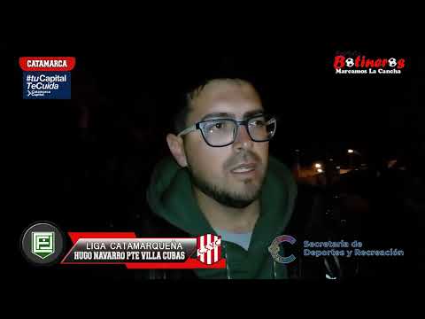 HUGO NAVARRO PTE DEL CLUB SPORTIVO VILLA CUBAS  - LIGA CATAMARQUEÑA 2022