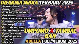 Download lagu UMPOMO (umpomo aku ra wedi duso) - Difarina Indra Adella - OM ADELLA FULL ALBUM TERBARU 2025 mp3