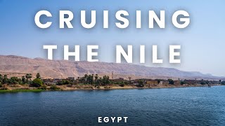 Egypt: Cruising the Nile | You Are There! Relaxing & Calm Cruise