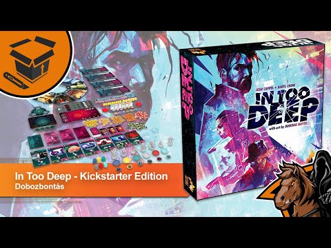 UNBOXING: In Too Deep - Kickstarter Edition - Szellemlovas