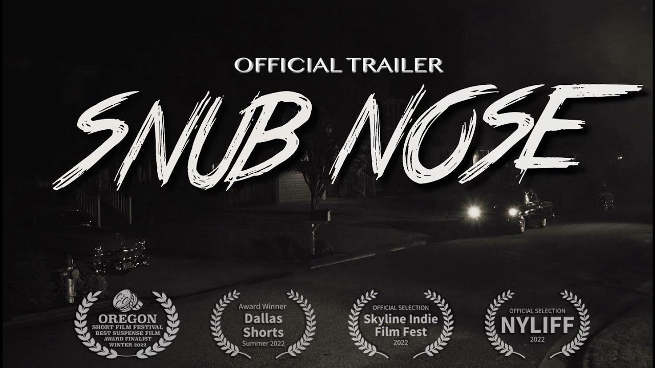 SNUB NOSE - Official Trailer
