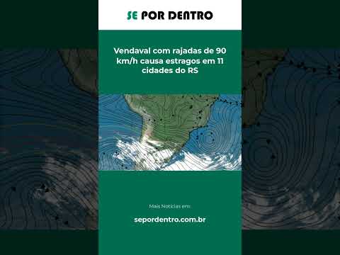 Vendaval com rajadas de 90 km/h causa estragos em 11 cidades do RS #Shorts