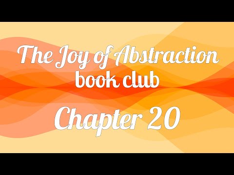 The Joy of Abstraction book club — Chapter 20