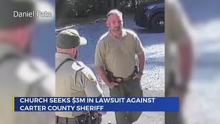 Church seeks $3M in lawsuit against Carter County sheriff, county