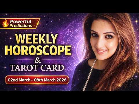 Weekly Horoscope From 02nd to 08th March 2026, Ye Hafta kaisa Rahe Ga, Tarot Card, Sadia Arshad