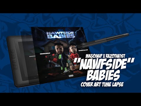 MKGoinUp x Razotha1st - Nawfside Babies (Official Cover Art Time-Lapse)