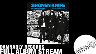 [FULL STREAM] Shonen Knife - Osaka Ramones (Damnably 2011)