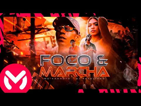 MC Kanhoto - Foco e Marcha (Videoclipe Oficial) DJ Faveliano