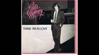 Eddie Money - Think I&#39;m In Love