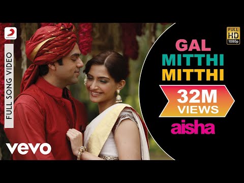 Gal Mitthi Mitthi - Aisha |Sonam Kapoor |Abhay Deol |Javed Akhtar |Amit Trivedi