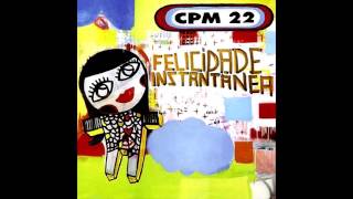 CPM 22 - Um Minuto Para O Fim Do Mundo (Felicidade Instantânea)