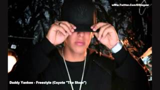 Daddy Yankee - Freestyle (Coyote The Show)