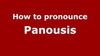 How to pronounce Panousis