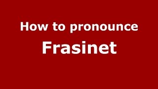 How to pronounce Frăsinet
