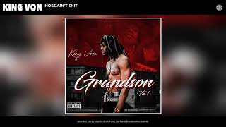 King Von - Hoes Ain&#39;t Shit