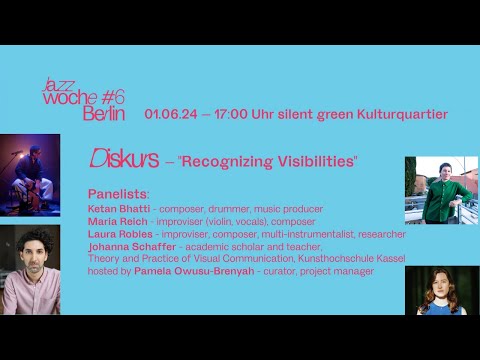 Recognizing Visibilities - Jazzwoche Berlin #6: Diskurs