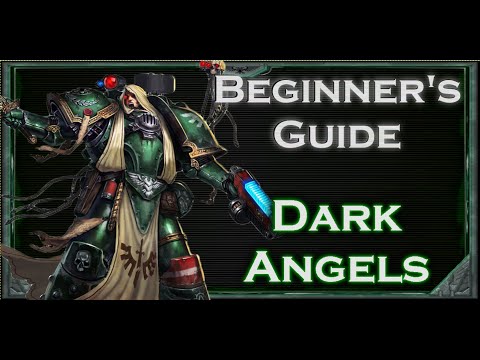 Beginners Guide to Warhammer 40k Tabletop Dark Angels
