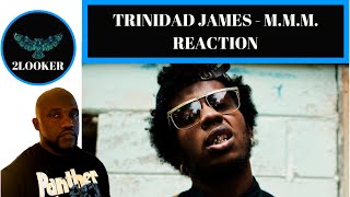 Trinidad James - M.M.M.Marilyn Maryland Marilyn-2LOOKER Reaction