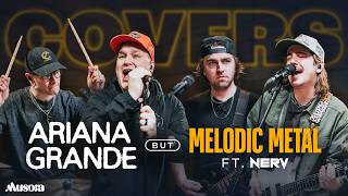 Melodic Metal Band Covers "Into You" By Ariana Grande On The Spot (Ft. Nerv)