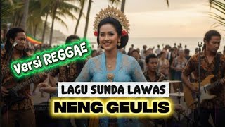 Download lagu NENG GEULIS - OLD SUNDANESE SONG REGGAE VERSION #PopSunda #Nostalgia #NengGeulis #Reggae #coverlagu mp3 Download lagu NENG GEULIS - OLD SUNDANESE SONG REGGAE VERSION #PopSunda #Nostalgia #NengGeulis #Reggae #coverlagu mp3