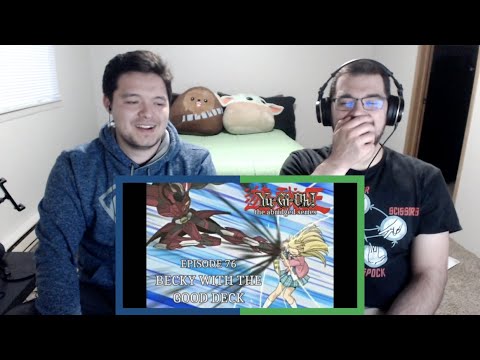 YGOTAS Episode 76 "Becky With The Good Deck" REACTION!