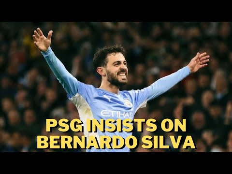 😱PSG insists on Bernardo Silva😱