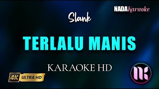 Download lagu Terlalu Manis Karaoke - Slank mp3 Download lagu Terlalu Manis Karaoke - Slank mp3