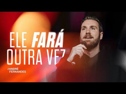 ANDRÉ FERNANDES | ELE FARÁ OUTRA VEZ | LAGOINHA ALPHAVILLE