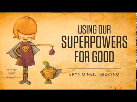 Keynote: Using Our Superpowers for Good