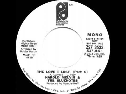 1973 Harold Melvin & The Blue Notes - The Love I Lost (Part 1) (mono radio promo 45)